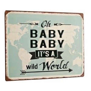Metal skilt Oh Baby Baby - It's A Wild 35x26cm